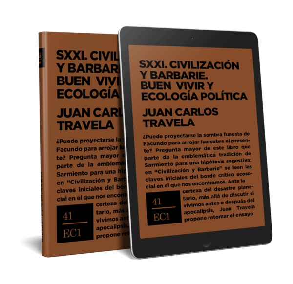 SXXI. Civilización y barbarie. Buen vivir y ecología política. (digital)