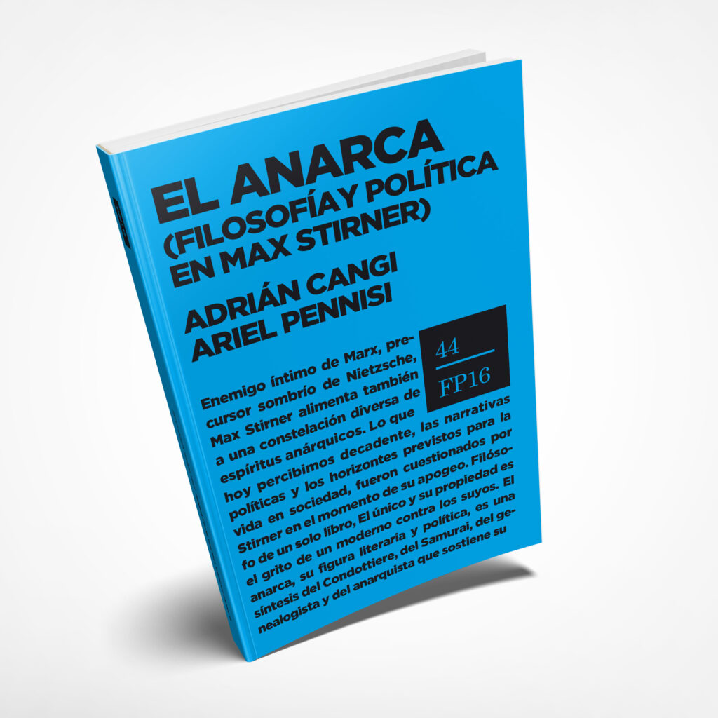 El anarca (Filosofía y política en Max Stirner)